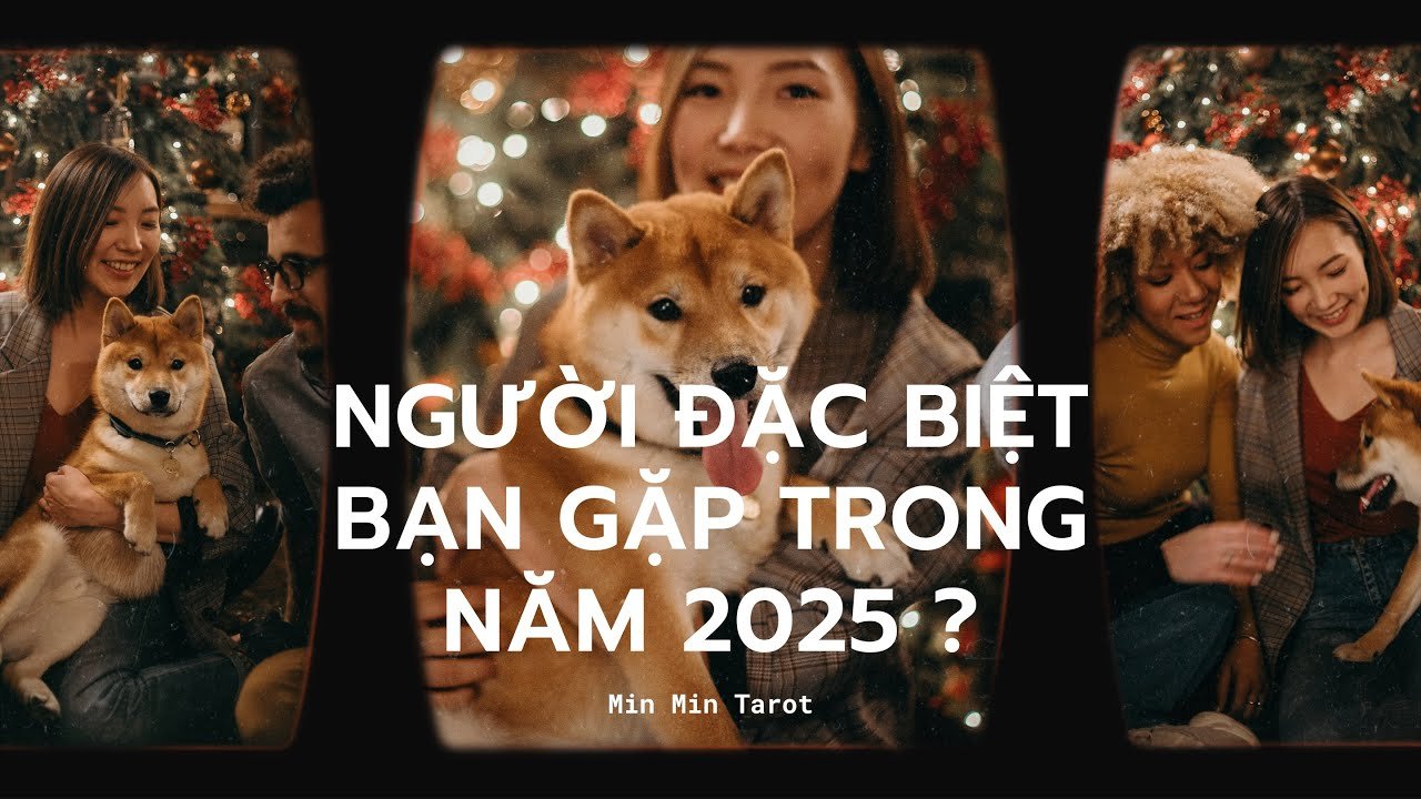 No momento, você está visualizando CHỌN 1 TỤ BÀI: NGƯỜI ĐẶC BIỆT BẠN GẶP TRONG NĂM 2025 ?
