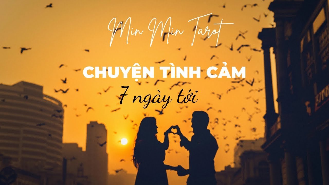 No momento, você está visualizando CHỌN 1 TỤ BÀI: CHUYỆN TÌNH CẢM 7 NGÀY TỚI