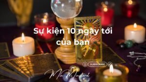 Leia mais sobre o artigo CHỌN 1 TỤ BÀI: SỰ KIỆN 10 NGÀY TIẾP THEO