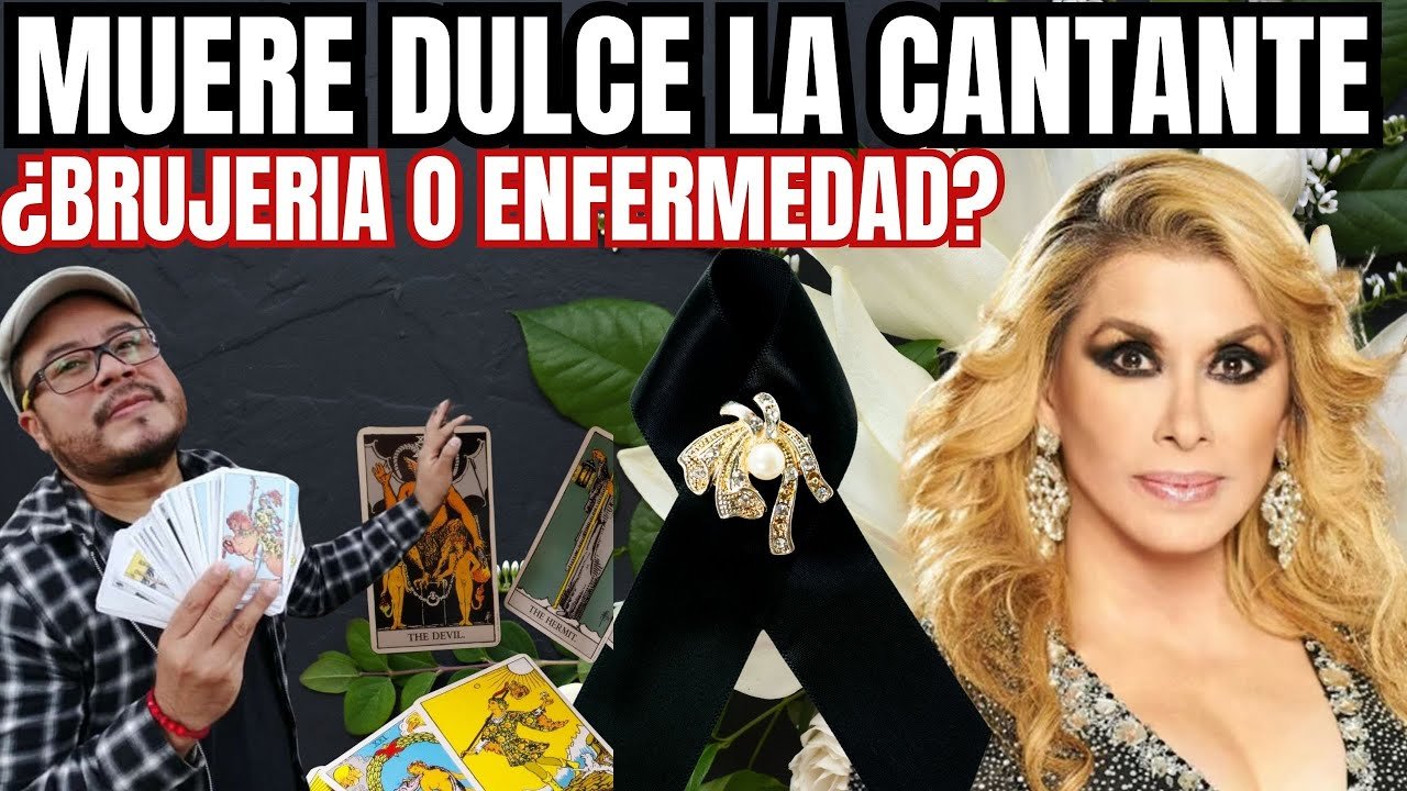 No momento, você está visualizando MUERE DULCE LA CANTANTE ¿BRUJERÍA O ENFERMEDAD? || Lectura de Tarot #AdrianXimenez