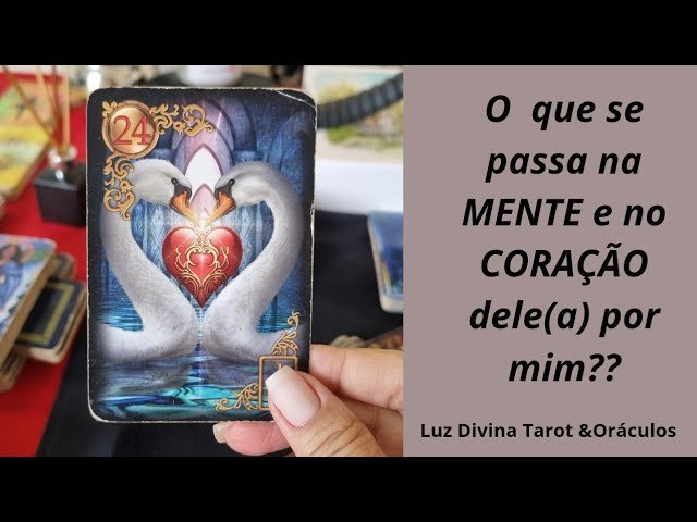 No momento, você está visualizando 🔮✨️O que se passa na MENTE  e  no CORAÇÃO dele(a) por mim?? 🥰 – TAROT REVELA