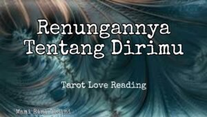 Leia mais sobre o artigo “Renungannya Tentang Dirimu” All Zodiak |  Ramalan Tarot