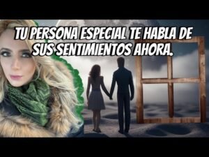 Leia mais sobre o artigo TU PERSONA ESPECIAL HABLA DE SUS SENTIMIENTOS AHORA #tarot #canadalatino #canada #quebec