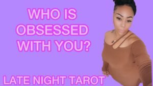 Leia mais sobre o artigo ALL SIGNS! LATE NIGHT TAROT: WHO IS OBSESSED WITH YOU?