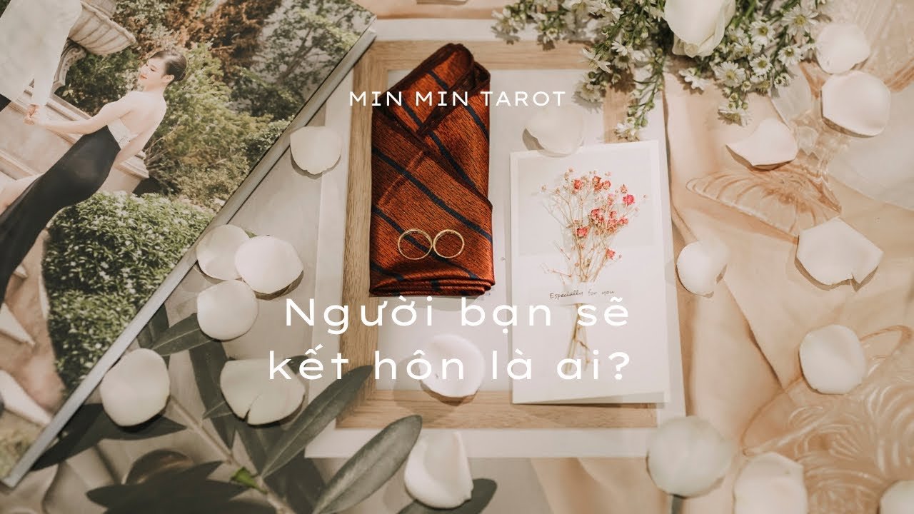No momento, você está visualizando CHỌN 1 TỤ BÀI: NGƯỜI BẠN SẼ KẾT HÔN LÀ AI?