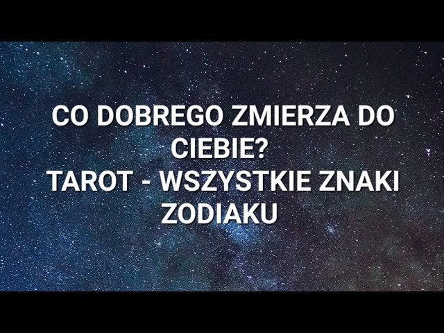 No momento, você está visualizando CO DOBREGO ZMIERZA DO CIEBIE? ✨️ TAROT ✨️ WSZYSTKIE ZNAKI ZODIAKU ✨️