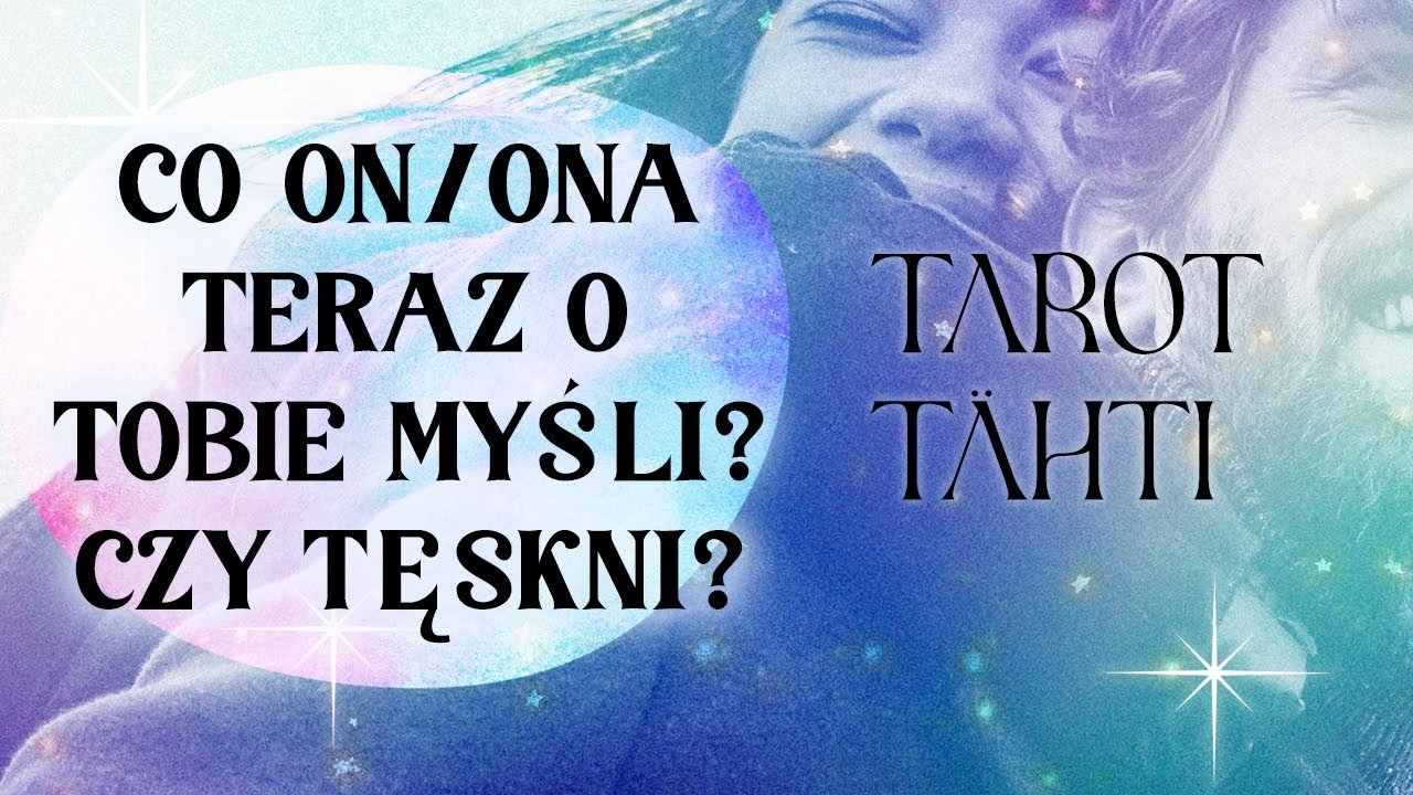No momento, você está visualizando CO ON/ONA TERAZ O TOBIE MYŚLI? CZY TĘSKNI? TAROT MIŁOŚĆ I ZWIĄZKI
