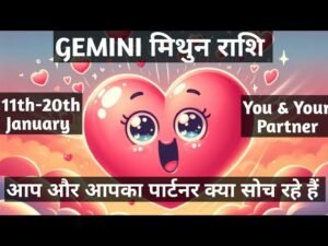 Leia mais sobre o artigo 💞 GEMINI मिथुन राशि Weekly (11 – 20) January Love Tarot Reading Hindi 💞
