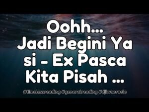Leia mais sobre o artigo EX PASCA PISAH KE KAMU … MASIH GANTUNG HARAPAN NIH .. #djiwaoracle #timelessreading #tarot