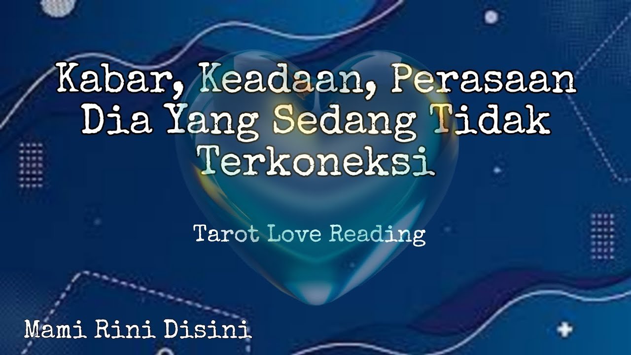 No momento, você está visualizando “Kabar, Keadaan, Perasaan Dia Yang Sedang Tidak Terkoneksi” All Zodiak | Ramalan Tarot