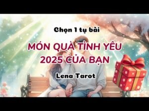 Leia mais sobre o artigo Món quà tình yêu năm 2025 của bạn | #lenatarot #tarot #tarotreading