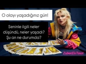 Leia mais sobre o artigo O gün ! ✨seninle ilgili neler yaşadı, şimdi ne durumda? #tarot #destesec #aklimdakikisi