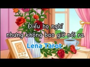 Leia mais sobre o artigo Điều họ nghĩ nhưng không bao giờ nói ra | #lenatarot #tarot #tarotreading