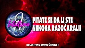 Leia mais sobre o artigo 🎲PITATE SE DA LI STE NEKOGA RAZOČARALI!🎲 Tarot citanje 🔮 Koletkivno otvaranje @Intuitivna8