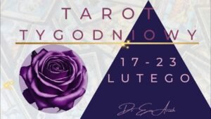 Leia mais sobre o artigo Tarot Tygodniowy, 17 – 23 lutego, wszystkie znaki