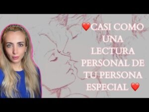 Leia mais sobre o artigo ❤️CASI COMO UNA LECTURA PERSONAL DE TU PERSONA ESPECIAL ❤️