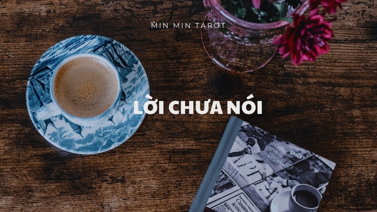 No momento, você está visualizando CHỌN 1 TỤ BÀI: LỜI CHƯA NÓI