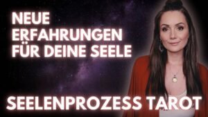 Leia mais sobre o artigo Neue Erfahrungen für deine Seele ♥️ Seelenprozess Tarot