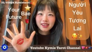 Leia mais sobre o artigo NGƯỜI YÊU TƯƠNG LAI CỦA BẠN 🍉⭐️💋KYMIE TAROT CHANNEL 💖🇦🇺🇻🇳
