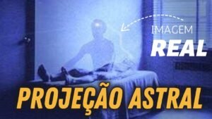 Leia mais sobre o artigo O que é Projeção Astral? E como SAIR do corpo (Perguntas e respostas)