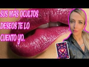 Leia mais sobre o artigo SUS MÁS OCULTOS DESEOS TE LOS CUENTO YO. #tarot  #amor #canada #quebec
