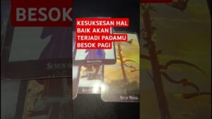 Leia mais sobre o artigo KESUKSESAN HAL BAIK AKAN TERJADI PADAMU BESOK PAGI #tarot