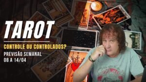 Leia mais sobre o artigo TAROT SEMANAL: CONTROLE OU CONTROLADOS? 08 A 14 ABRIL