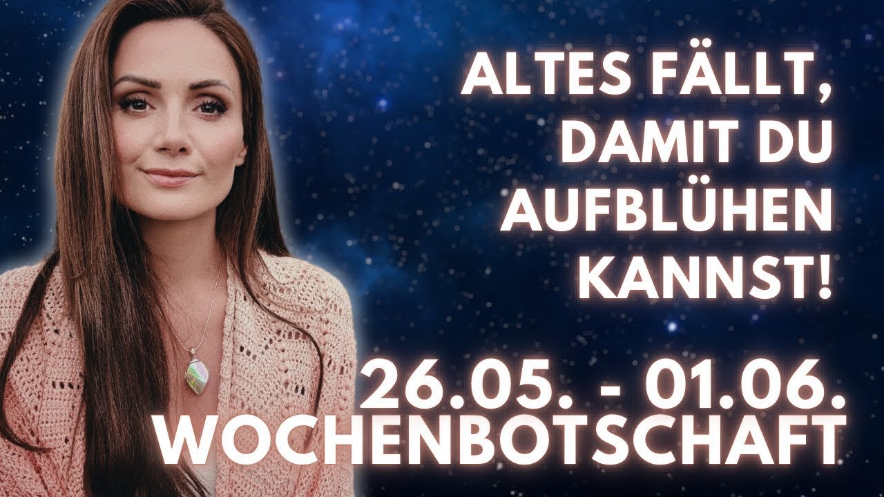 No momento, você está visualizando Altes Fällt, damit du erblühen kannst! 26.05. – 01.06. Wochenbotschaft Tarot
