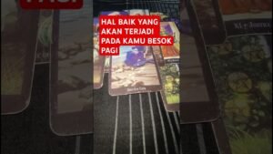 Leia mais sobre o artigo HAL BAIK YANG AKAN TERJADI PADA KAMU BESOK PAGI #tarot #tarotreading