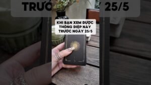 Leia mais sobre o artigo Khi bạn xem được thông điệp này trước ngày 25/5 #tarot #duongtarot #tarotvietnam #tarotonline