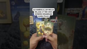 Leia mais sobre o artigo KONDISI KEUANGAN KAMU SUDAH MULAI PULIH SETELAH SELASA 27 MEI 2025 #tarot #tarotreading