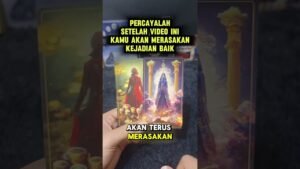 Leia mais sobre o artigo PERCAYALAH SETELAH VIDEO INI KAMU AKAN MERASAKAN KEJADIAN BAIK #tarot #tarotreading
