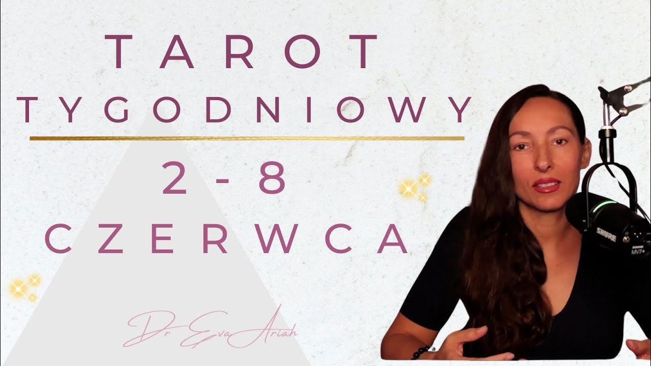 No momento, você está visualizando Tarot Tygodniowy, 2 – 8 czerwca, wszystkie znaki