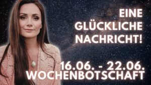 Leia mais sobre o artigo Eine glückliche Nachricht! 16.06. – 22.06. Wochenbotschaft Tarot