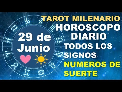 No momento, você está visualizando HOROSCOPO DE HOY 29 JUNIO 2025 Y NUMEROS DE LA SUERTE – TAROT MILENARIO