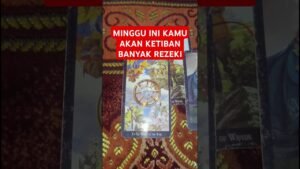 Leia mais sobre o artigo MINGGU INI KAMU AKAN KETIBAN BANYAK REZEKI #tarot #tarotreading