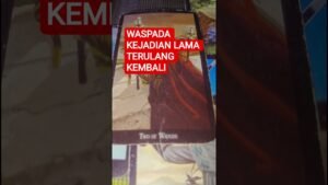 Leia mais sobre o artigo WASPADA KEJADIAN LAMA TERULANG KEMBALI #tarot