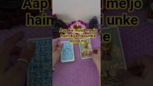 Leia mais sobre o artigo aap ke mind me jo person hain kya hai unke mind me abhi isi waqt