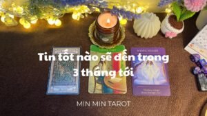 Leia mais sobre o artigo CHỌN 1 TỤ BÀI TAROT: TIN TỐT TRONG 3 THÁNG TỚI