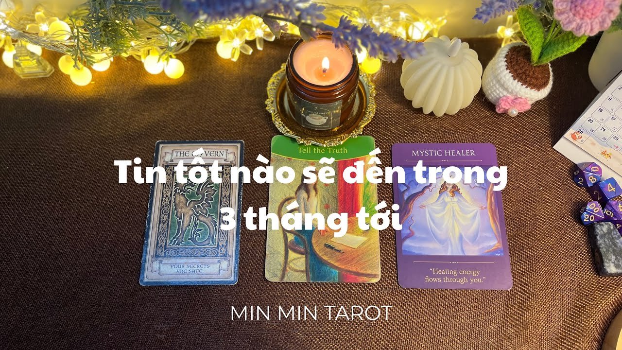 No momento, você está visualizando CHỌN 1 TỤ BÀI TAROT: TIN TỐT TRONG 3 THÁNG TỚI