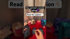 Leia mais sobre o artigo Current feeling of your partner#tarot #nocontactreading #