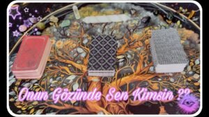 Leia mais sobre o artigo Sen Onun Gözünde Kimsin Detaylı Tarot Yorumu🔮👁️
