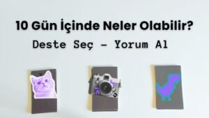 Leia mais sobre o artigo 🔮10 Gün İçinde Neler Olacak? Detaylı Tarot 🔮