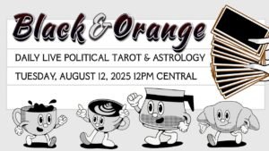 Leia mais sobre o artigo Daily Live Political Tarot Readings – August 12, 2025