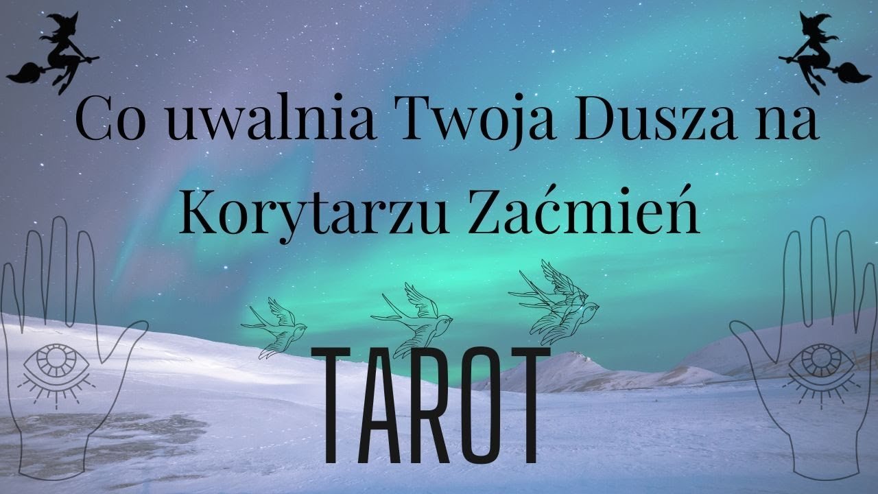 No momento, você está visualizando 🌟🌚🌟Co uwalnia Twoja Dusza na Korytarzu Zaćmień II TAROT 🔮