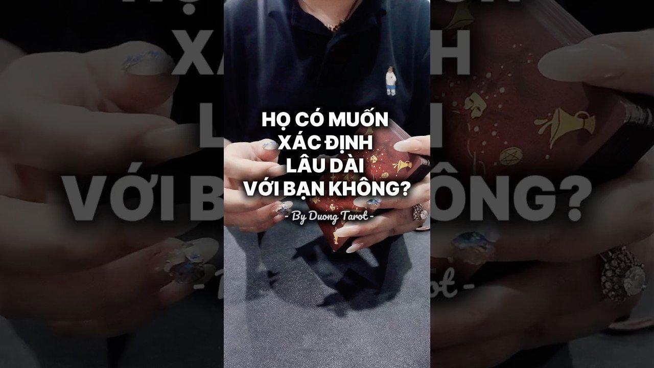 No momento, você está visualizando Họ có muốn xác định lâu dài với bạn không? #tarot #duongtarot #tarotreels #tarotvietnam