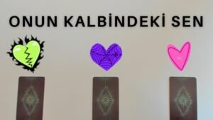 Leia mais sobre o artigo Onun kalbindeki sen 💖  Tarot