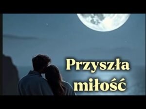 Leia mais sobre o artigo Przyszła MIŁOŚĆ ❤ Miłość 💥 Uczucia 🔥 Tarot