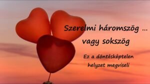 Leia mais sobre o artigo Ez a döntésképtelen helyzet megviseli – Szerelmi Tarot