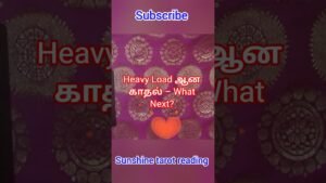 Leia mais sobre o artigo Relationship-ல heavy burden ஏன்? 🔮 Tamil Tarot